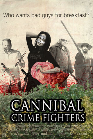 Cannibal Crime Fighters Poster