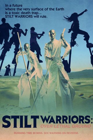 Stilt Warriors: Over Lethal Ground Poster
