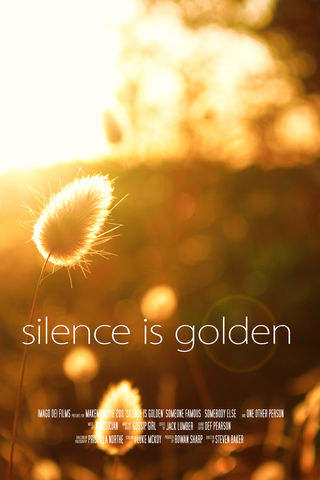Silence is golden. Poster